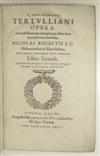TERTULLIANUS, QUINTUS SEPTIMUS FLORENS. Opera . . . Editio Secunda. 1641